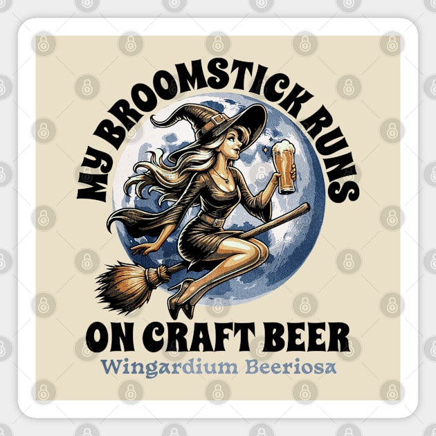 MY Broomstick Runs On Craft Beer Halloween Drinking Witch Magnet by Joaddo